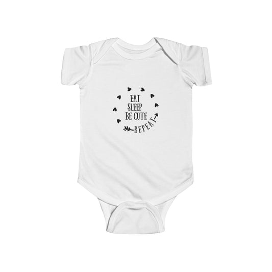 Cute Infant Bodysuit - Eat Sleep Be Cute