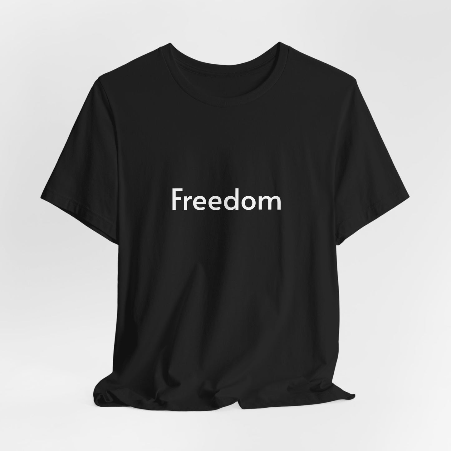 Freedom Unisex Jersey Tee, Casual T-Shirt, Inspirational Shirt, Everyday Wear, Gift for Freedom Lovers, Comfort Wear, Positive Vibes