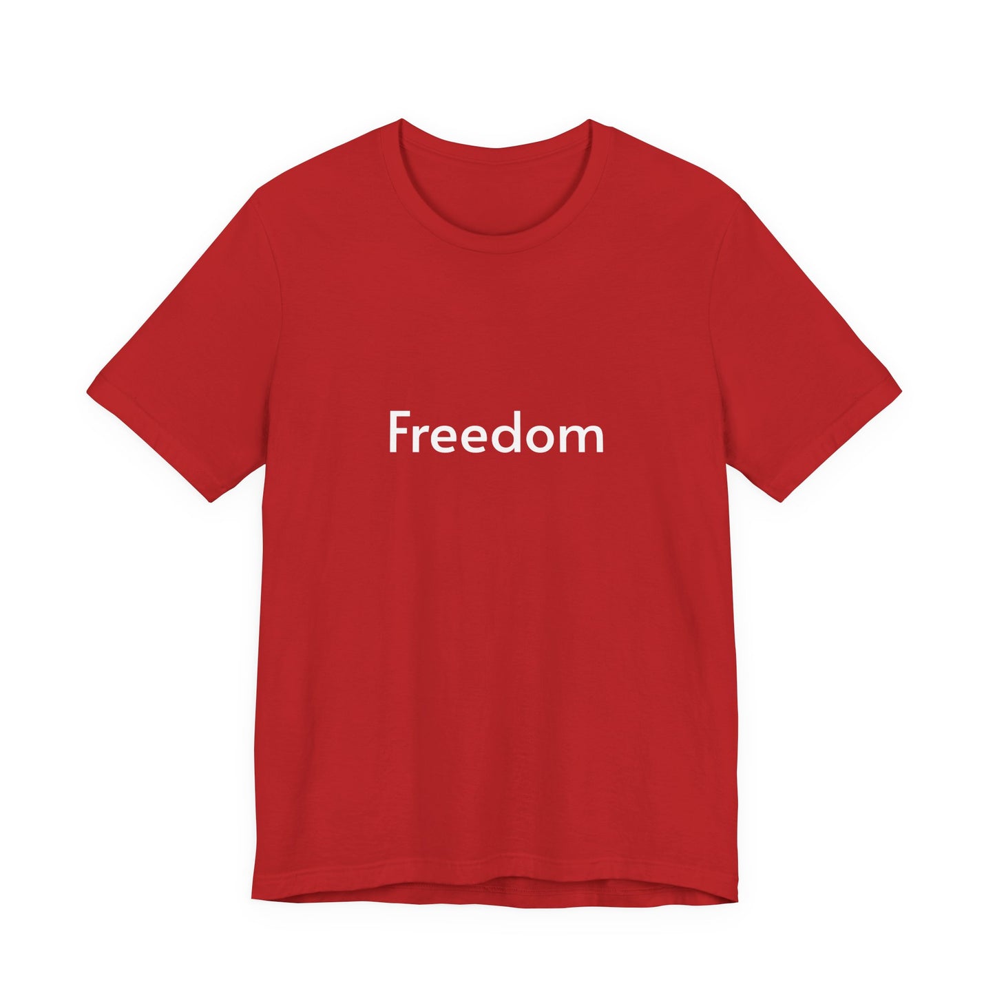Freedom Unisex Jersey Tee, Casual T-Shirt, Inspirational Shirt, Everyday Wear, Gift for Freedom Lovers, Comfort Wear, Positive Vibes