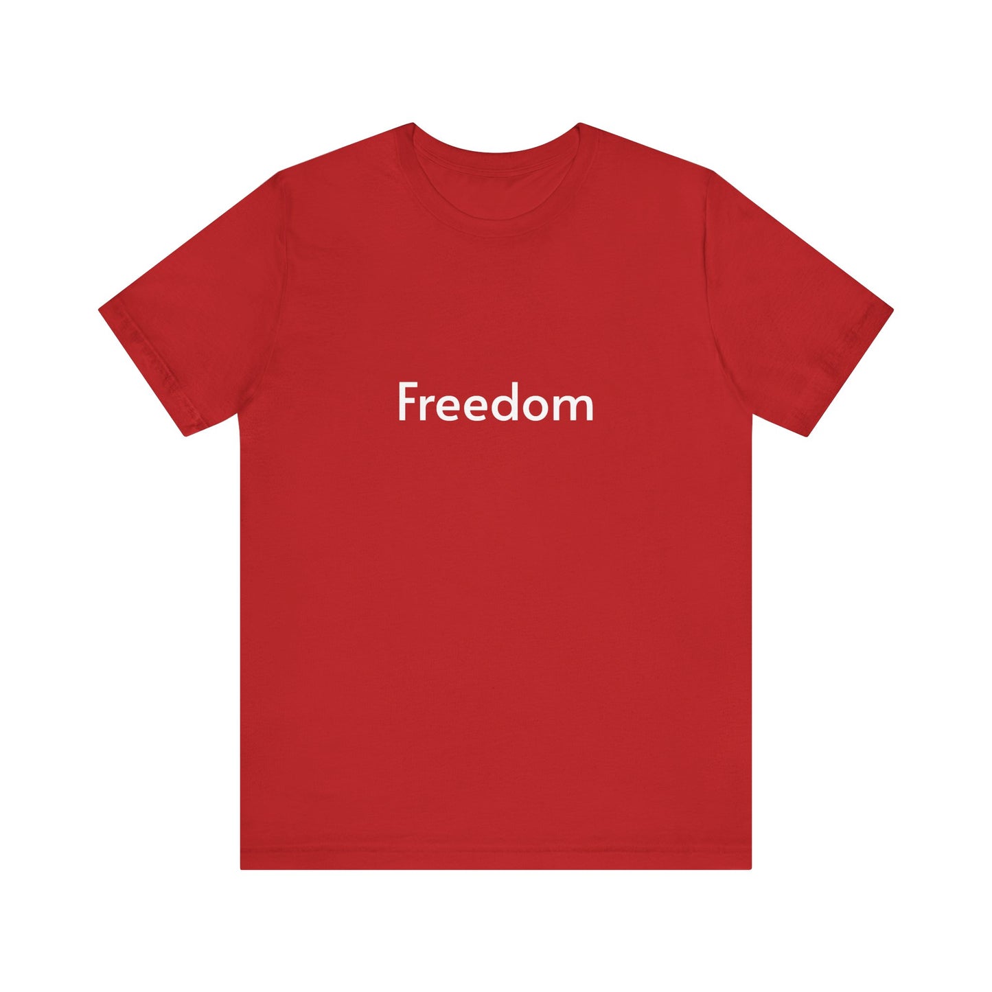 Freedom Unisex Jersey Tee, Casual T-Shirt, Inspirational Shirt, Everyday Wear, Gift for Freedom Lovers, Comfort Wear, Positive Vibes