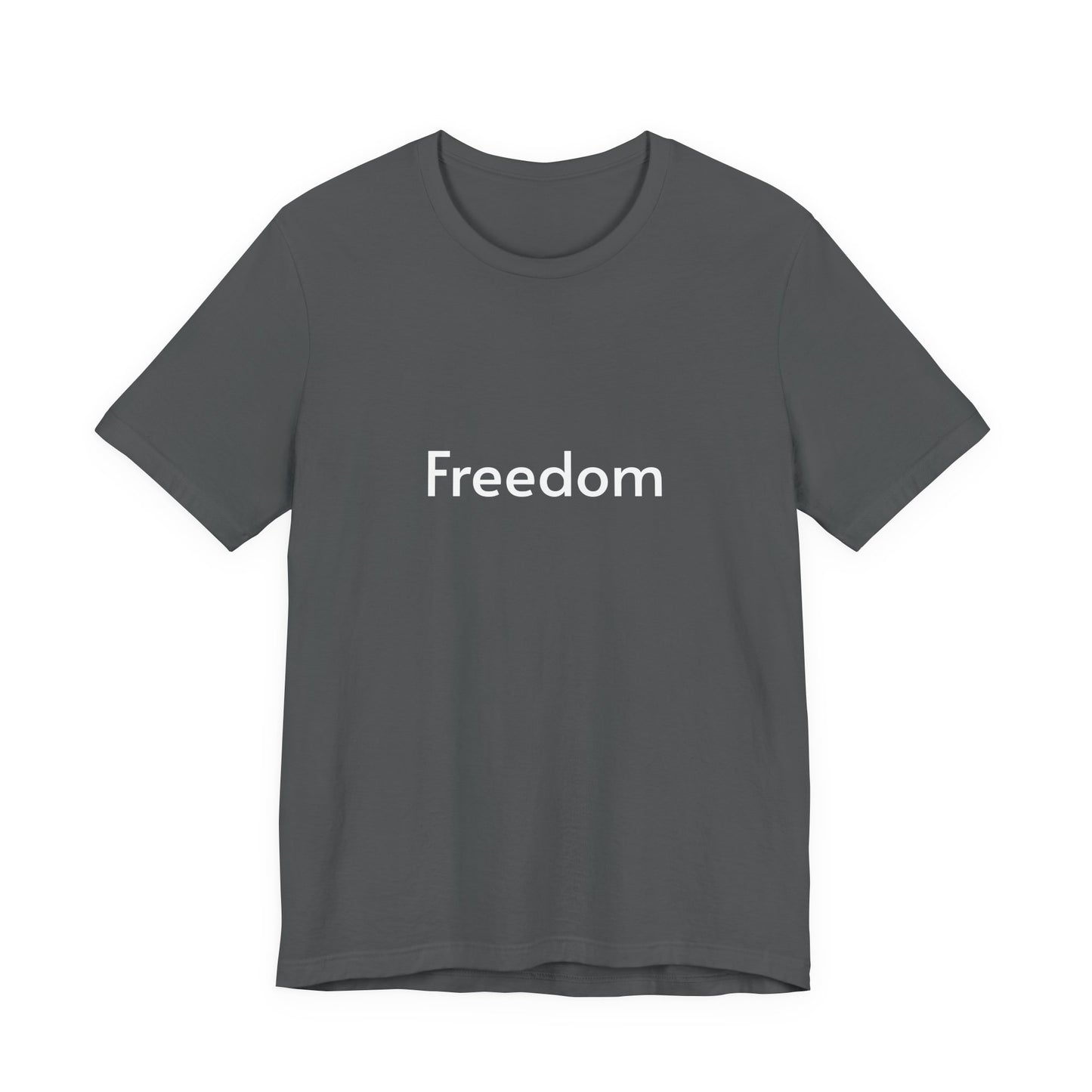 Freedom Unisex Jersey Tee, Casual T-Shirt, Inspirational Shirt, Everyday Wear, Gift for Freedom Lovers, Comfort Wear, Positive Vibes