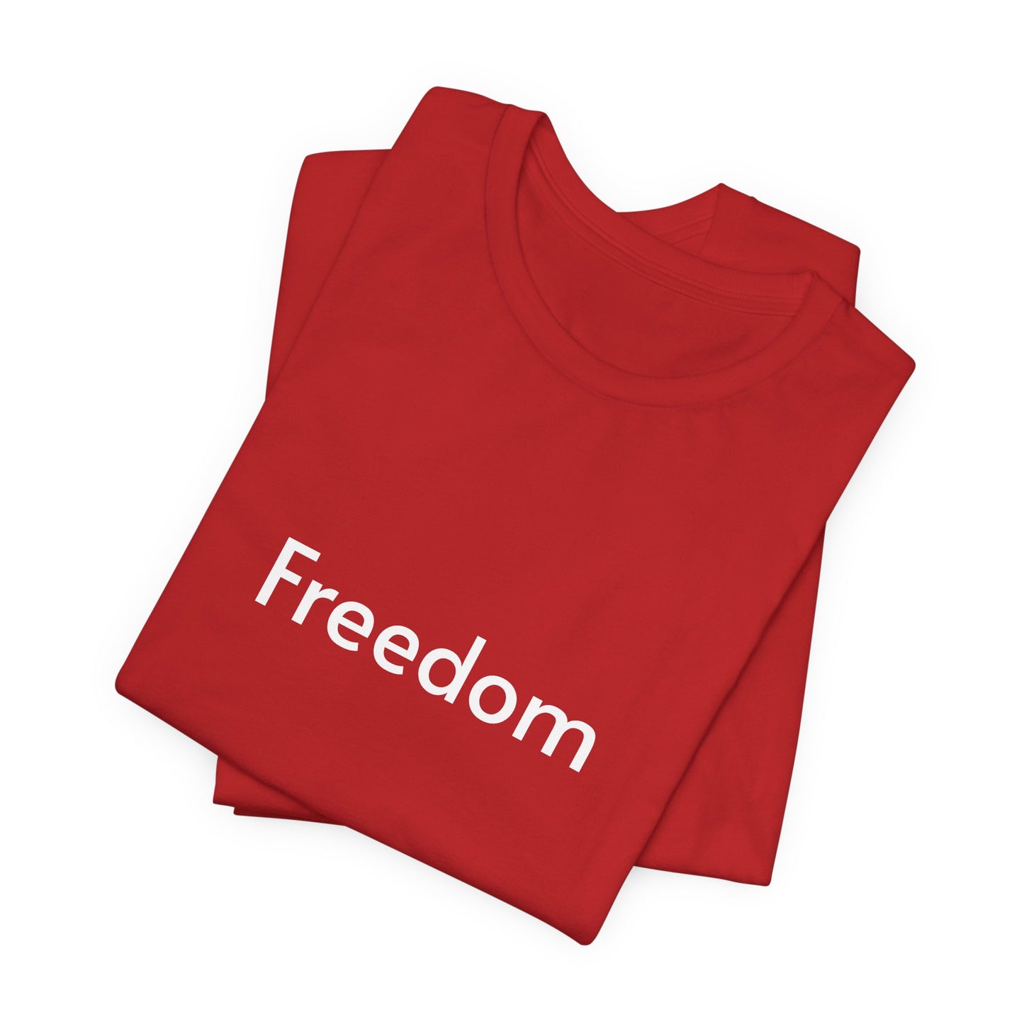 Freedom Unisex Jersey Tee, Casual T-Shirt, Inspirational Shirt, Everyday Wear, Gift for Freedom Lovers, Comfort Wear, Positive Vibes