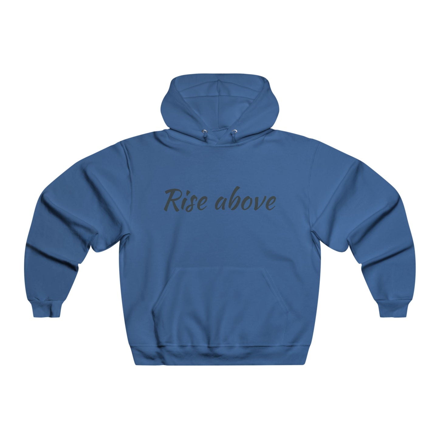Rise Above Inspirational Men's Hoodie, Motivational Sweatshirt, Self-Care Gift, Cozy Relaxation Wear, Perfect for All Seasons